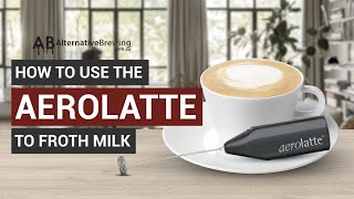 How To Use the AeroLatte To Froth Milk [upl. by Yasdnyl]