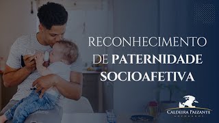 Reconhecimento de Paternidade Socioafetiva [upl. by Noroj]