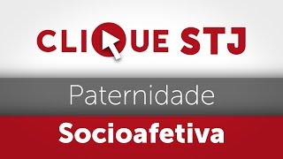 Clique STJ  Paternidade Socioafetiva 05102018 [upl. by Olshausen706]