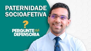 Paternidade socioafetiva O que é Como fazer o reconhecimento [upl. by Assirac]